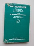 NEUMANN, JOHANNES, - Optimisme bron van levensmoed en levenskracht.
