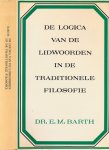 Barth, E.M. - De Logica van de Lidwoorden in de traditionele filosofie.