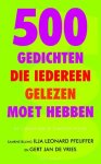 Ilja Leonard [samenst.] Pfeijffer & Gert Jan De Vries - 500 Gedichten die iedereen gelezen moet hebben