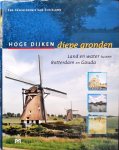  - Hoge dijken diepe gronden : land en water tussen Rotterdam en Gouda