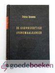 Immens, Petrus - De Godvruchtige avondmaalganger --- Tot een heilig, heilrijk en heugelijk genot van het hoogwaardige Avondmaal des Heeren bestuurd en aangemoedigd, door en schriftmatig en gemoedelijk bericht aangaande het Geloof, het Verbond der genade en een... Immens, Petrus - De Godvruchtige avondmaalganger --- Tot een heilig, heilrijk en heugelijk genot van het hoogwaardige Avondmaal des Heeren bestuurd en aangemoedigd, door en schriftmatig en gemoedelijk bericht aangaande het Geloof, het Verbond der genade en een...