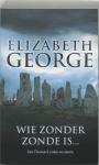 George, Elizabeth - Wie zonder zonde is...
