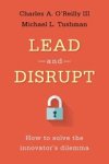 CHARLES A.,  III O'Reilly ; Michael L. Tushman - Lead and Disrupt