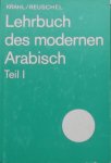 Günther Krahl. / Wolfgang Reuschel - Lehrbuch des modernen Arabisch