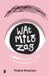 Virginia Macgregor - Wat Milo zag een groot verhaal over een kleine jongen die de wereld een beetje anders ziet