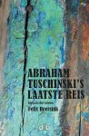 Felix Heersink - Abraham Tuschinski'S Laatste Reis