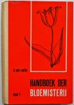 Raalte, D. van en Raalte R A van - Handboek der bloemisterij deel 1 Algemeen tuinbouwkundig gedeelte