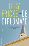 Lucy Fricke - (1) De Diplomate