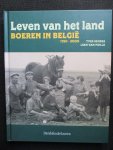 Segers, Yves & Leen Van Molle. - Leven van het land. Boeren in Belgie 1750-2000.