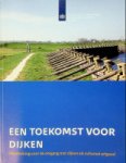 Collectief - Een toekomst voor dijken Handreiking voor de omgang met dijken als cultureel erfgoed