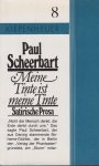 Scheerbart, Paul - Meine Tinte ist meine Tinte. Prosa aus Zeitschriften
