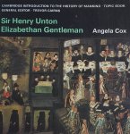 Cox, Angela - SIR HENRY UNTON, ELIZABETHAN GENTLEMAN