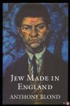 BLOND, Anthony - Jew Made in England (autobiography).
