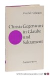 Söhngen, Gottlieb. - Christi Gegenwart in Glaube und Sakrament. Söhngen, Gottlieb. - Christi Gegenwart in Glaube und Sakrament.