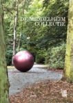  - De middelheim collectie / van Rodin tot heden in de open lucht