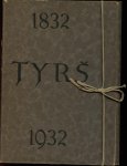 -- - Dr Miroslav Tyrš 1832-1932 k stým narozininám zakladatele Sokolstva Československá obec Sokolská [tgv vd 100e verjaardag vd stichter vd Tsjechosl. organ. Sokol]