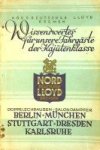 Norddeutscher Lloyd - Brochure Norddeutscher Lloyd Berlin-Munchen-Stuttgart-Dresden-Karlsruhe Wissenswertes für die Fahrgäste der Kajutenklasse mit dieser Doppelschrauben-Salondampfer