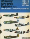 Green, William and Swanborough, Gordon - US Army Air Force Fighters Part 2