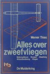 Werner Thies R Visser - Alles over zweefvliegen : materiaalkeuze, bouwen, afwerking, afstandsbediening, vliegen