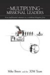 Mike Breen - Multiplying Missional Leaders