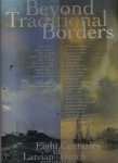 Robert Schuddeboom e.a. - Beyond Traditional Borders. Eight Centuries of Latvian - Dutch relations