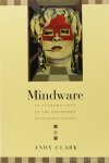 CLARK, A. - Mindware. An introduction to the philosophy of cognitive science.