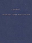 Jongeling, B. - Jongeling, B.-Tusschen twee Reformaties
