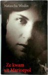 Natascha Wodin - Ze kwam uit Marioepol Een verloren leven