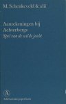 Achterberg - Schenkeveld, M. e.a. - Aantekeningen bij Gerrit Achterbergs spel van de wilde jacht.