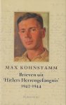 Max Kohnstamm - Brieven uit 'Hitlers Herrengefängnis' 1942 - 1944 Max Kohnstamm - Brieven uit 'Hitlers Herrengefängnis' 1942 - 1944