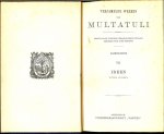 Multatuli .. Garmond editie .. Druk van H.J. van de Garde & Co, Zaltbommel - Verzamelde Werken van Multatuli. VII Ideen. Vyfde Bundel. eerste naar tydsorde gerangschikte Uitgave bezorg door Zijne Weduwe. Wiesbaden, voorjaar 1877 [ongeveer]