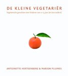 Hertsenberg, Antoinette, Pluimes, Marion - De kleine vegetariër / vegetarische gerechten voor kinderen van 0-15 jaar (en hun ouders!)