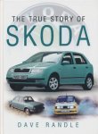 Randle, Dave - The true story of Skoda.