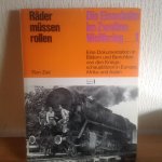 Ron Ziel - Räder müssen rollen ,Die Eisenbahn im Zweiten Weltkrieg 1