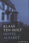 Holt, Klaas ten - Hotel Alfabet