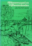 Kerkwijk, Pieter A. - Alblasserwaard en Vijfheerenlanden. Een stukje historisch- en groen Holland tussen Lek en Merwede