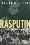 Stein, Frank N. - Rasputin. Teufel im mönchsgewand?,
