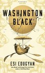 Esi Edugyan - Washington Black