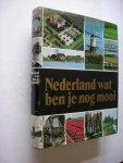 Groot,A.de, red / Scherer, Kees, fotografie - Nederland wat ben je nog mooi