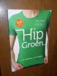 Stilting, Machteld - Hip Groen. Hippe mensen, groen leven