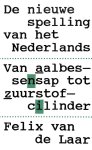 Laar, Felix van de - De nieuwe spelling van het Nederlands