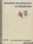 Berlage, H.P. - e.a. - Moderne Bouwkunst in Nederland No. 3: De volkswoning, laagbouw