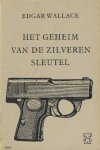 Wallace, Edgar - Het geheim van de zilveren sleutel