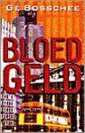 G. Bosschee - BLOEDGELD