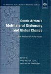 Nel, Philip et all (editors) - South Africa's multilateral diplomacy and global change. The limits of reformism