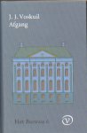 Voskuil, J.J. - Afgang Het Bureau Deel 6 Afgang Voskuil, J.J. - Afgang Het Bureau Deel 6 Afgang