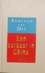 Adriaan van Dis - Barbaar In China