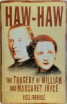 Nigel Farndale - Haw-Haw: The Tragedy of William and Margeret Joyce