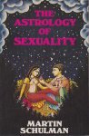 Schulman, Martin - The Astrology of Sexuality