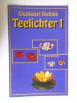 Matz, Peter - Glaskunst-Technik Teelichter 1